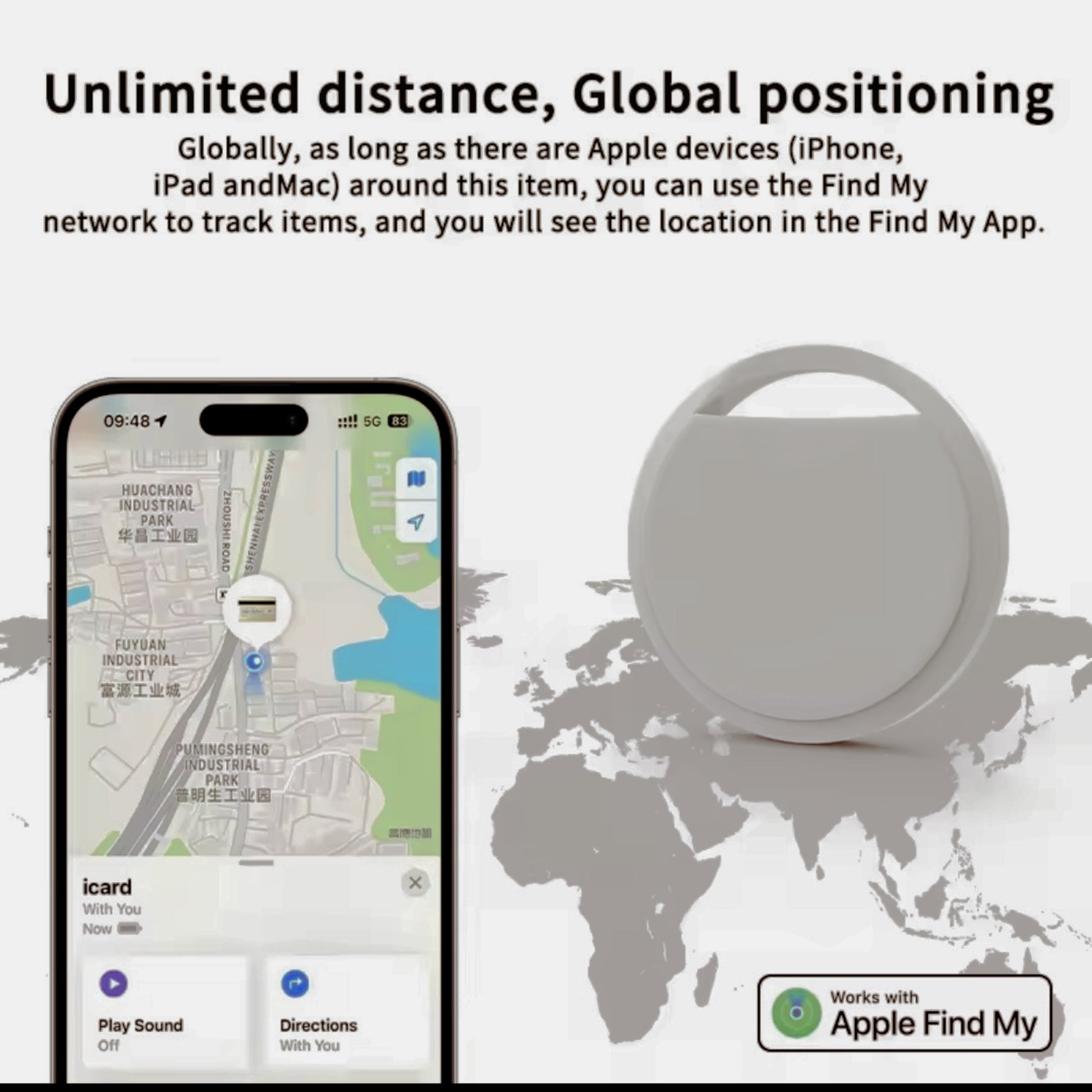 THE TRACKER WILL WORK GLOBALLY , AS LONG AS THERE ARE APPLE DEVICES AROUND THIS ITEM, YOU CAN USE THE FIND MY NETWORK TO TRACK ITEMS, AND YOU WIL SEE THE LOCATION IN THE FIND MY APP